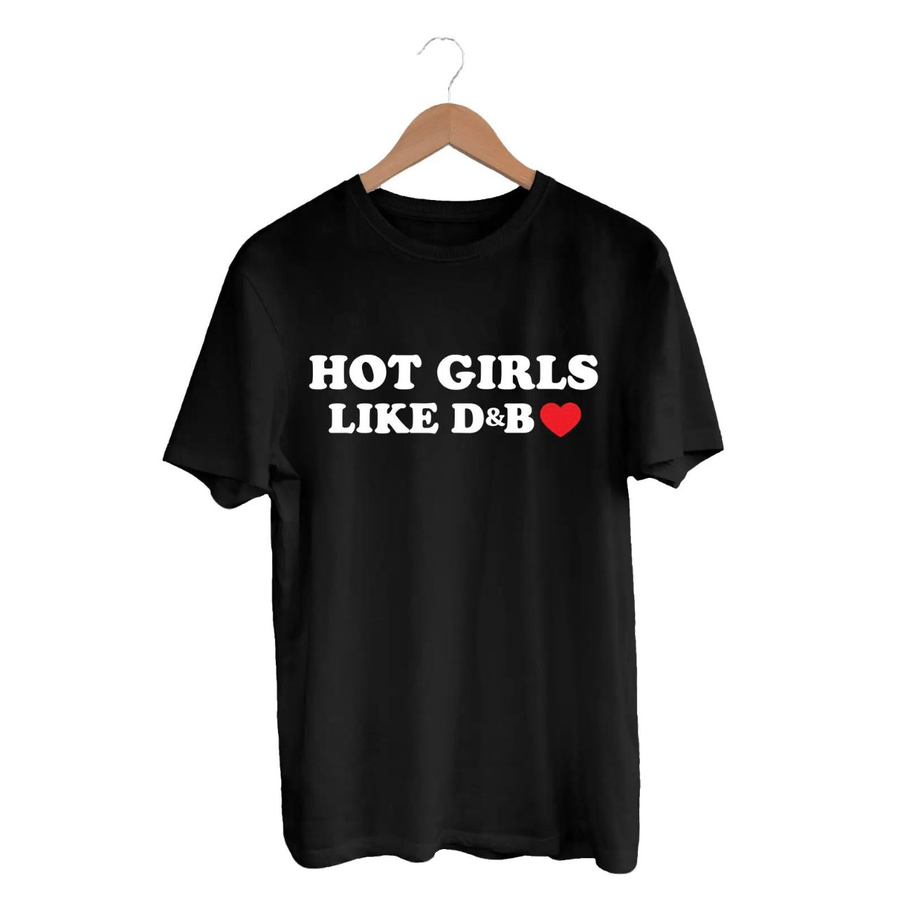 HOT GIRLS LIKE D&B T-SHIRT (WHITE)